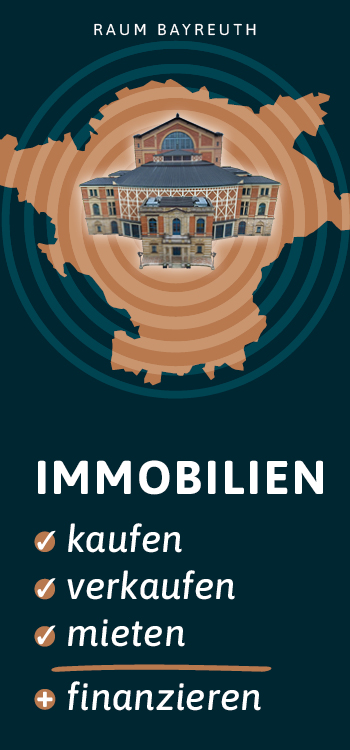 Raum Bayreuth: Immobilien kaufen - verkaufen - mieten + finanzieren